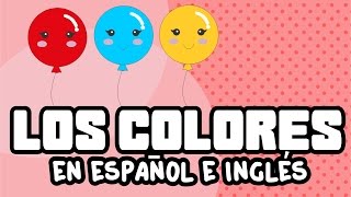 Colores en inglés y español  Spanish colors  Canciones Infantiles [upl. by Dorolice503]