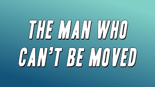 The Script  The Man Who Can’t Be Moved Lyrics [upl. by Etteiluj661]