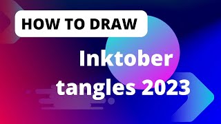 Inktober Tangles 2023 Tutorial Day 25 26 and 27 [upl. by Stefano]