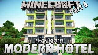 Minecraft  How To Build A Hotel  Part 6 Lets Build [upl. by Ahtanaram]