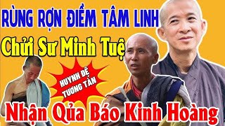 Quả Báo Rùng Rợn Khi Chạm Đến Phật Sống Thích Minh Tuệ Ai Cũng Khiếp Sợ Hậu Quả Khôn Lường [upl. by Uzial]