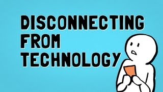 Disconnecting from Technology [upl. by Benn]