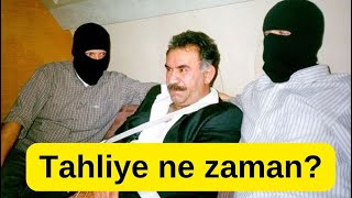 Öcalan ne zaman tahliye edilecek [upl. by Elburt]