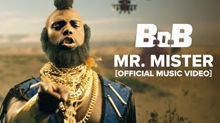 BoB  Mr Mister Official Music Video [upl. by Ajet617]