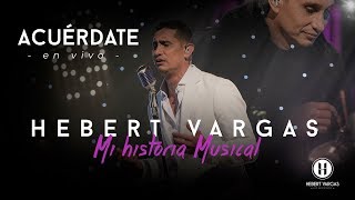 Acuérdate  Hebert Vargas  quotMi Historia Musicalquot [upl. by Avid]