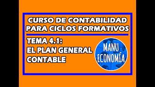 CONTABILIDAD 41 EL PLAN GENERAL CONTABLE [upl. by Eikcim]