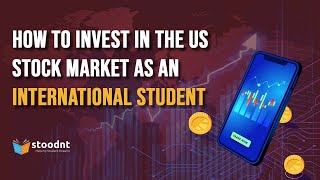 How to Invest in the US Stock Market as an International Student [upl. by Berardo]