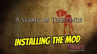 How to Install Crusader King 2 Game of Thrones Mod  2024 [upl. by Animaj]