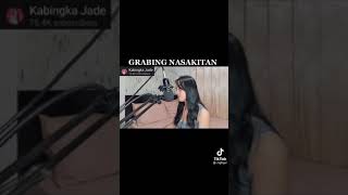 GRABING NASAKITAN AKO version kabingka jade [upl. by Terrilyn]