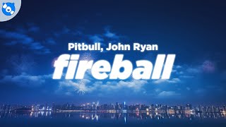 Pitbull  Fireball Clean  Lyrics feat John Ryan [upl. by Nilerual]