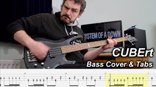 CUBErt  One Shot Bass Cover amp Tabs  System of a Down Instrumental [upl. by Khai712]