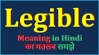 Legible Meaning in Hindi  Legible का अर्थ  Legible Means  Legible Example  Legible Antonym [upl. by Reivilo377]