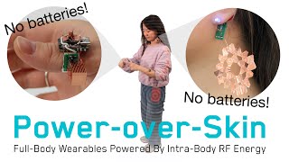 PoweroverSkin FullBody Wearables Powered By IntraBody RF Energy [upl. by Enninaej]