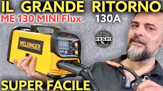 saldatrice Weldinger ME 130 MINI FLUX 130 AMPERE ad inverter Sinergica filo continuo animato e mma [upl. by Reine]