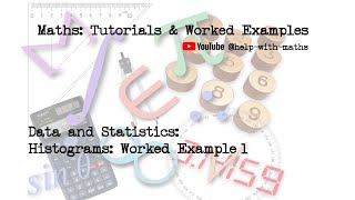 Data amp Statistics Histograms Worked Example 1 [upl. by Quintie]