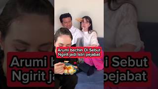 Arumi Di sebut ngirit jadi Istri Pejabat arumibachsin [upl. by Borchert]