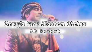 Bewafa Tera Masoom Chehra 3D Reverb Audio  Jubin Nautiyal  Single Track [upl. by Surat487]