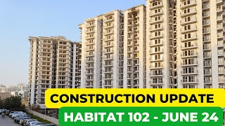 Habitat 102 Construction Update June2024  Affordable Housing Gurgaon [upl. by Guimar]