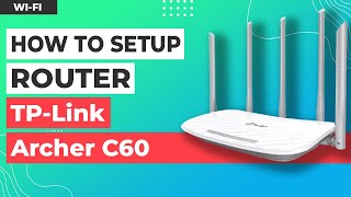 ✅ How to Setup TPLink Archer C60 [upl. by Anileba]