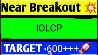 iolcp share latest news today iolcp share analysis iolcp share price target [upl. by Brenan]