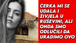 Naša kćerka se udala za Siromaha Kada smo došli da je posjetimo zatekli smo Ruševinu [upl. by Eceinwahs554]