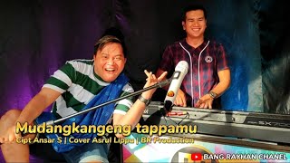 Mudangkangeng tappamu Cipt Ansar S  Cover Asrul Lippu  BR Production [upl. by Aissirac]