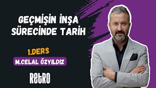 1 Geçmişin İnşa Sürecinde Tarih  TYTTarih  Mehmet Celal ÖZYILDIZ  2025 [upl. by Fleischer]