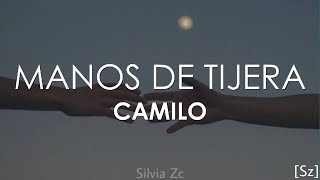 Camilo  Manos De Tijera Letra [upl. by Tnek]