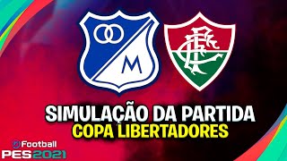 MILLONARIOS X FLUMINENSE  LIBERTADORES  SIMULAÇÃO PES 2021 [upl. by Robena268]