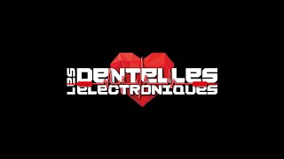 LES DENTELLES ELECTRONIQUES OUTDOOR 08082020 1 [upl. by Myron]