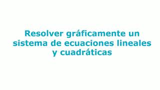 Resolver gráficamente un sistema de ecuaciones lineales y cuadráticas [upl. by Daugherty]