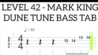 LEVEL 42  MARK KING  DUNE TUNE BASS TAB [upl. by O'Donovan]