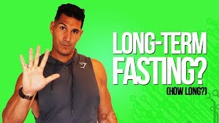 Long Term Fasting BENEFITS amp How To Do It Correctly [upl. by Obellia179]