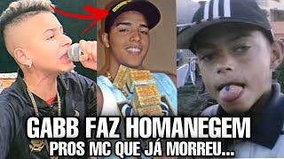 MC GABB faz HOMENAGEM pra MCS que ja MORR3U… [upl. by Krysta740]