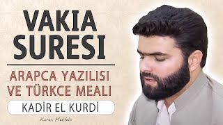 Vakia suresi anlamı dinle Kadir el Kurdi Vakia suresi arapça yazılışı okunuşu ve meali [upl. by Torbert]