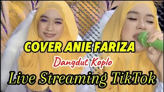 DANGDUT KOPLO COVER BY ANIE FARIZA LIVE STREAMING [upl. by Zorine902]