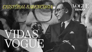 Vidas Vogue Cristóbal Balenciaga  VOGUE España [upl. by Berni]