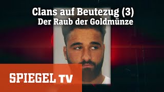 Clans auf Beutezug 3 Raub der Goldmünze  SPIEGEL TV [upl. by Ehsom]