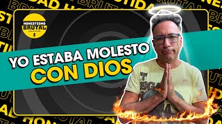 YO ESTABA MOLESTO CON DIOS  HONESTIDAD BRUTAL CON CARLOS GALDÓS [upl. by Atsylac]