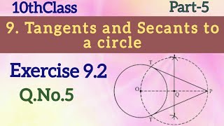 10thClass Tangents and Secants to a Circle Exercise 92 QNo5 Maths World Makes Smart [upl. by Bithia]