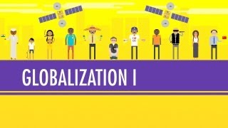 Globalization I  The Upside Crash Course World History 41 [upl. by Htebarual]