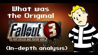 What was the Original Fallout 3 InDepth Analysis [upl. by Rambert]