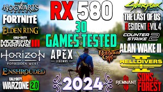 AMD RX 580 in 2024 Top 30 Latest Games Performance Tested [upl. by Savihc582]