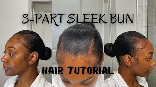 EASY and DETAILED  3Part Sleek Bun  NATURAL Hair Tutorial [upl. by Nolyarb859]