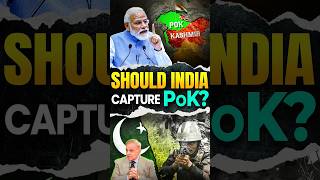 Should India Capture PoK  Pakistan Occupied Kashmir [upl. by Malilliw]