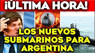 ¡¡ATENCIÓN  llegan a ARGENTINA así serán LOS nuevos SUBMARINOS QUE Milei comprara PARA su País¡¡¡ [upl. by Ludlow]