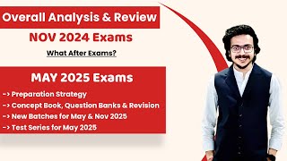 CA Final Nov 24 Exams Overall Review  May 25 Exam Strategy Notes QB Classes  Atul Agarwal AIR 1 [upl. by Yesrod]