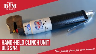 BTM Europe  Hand Held Clinch Unit ULG SN4  Clinching Equipment [upl. by Suryt786]