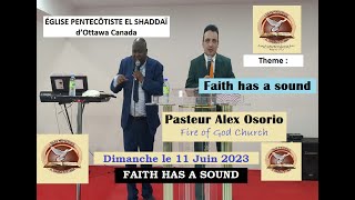 El Shaddai  Faith has a sound  Pasteur Alex Osorio  11062023 [upl. by Elrem]