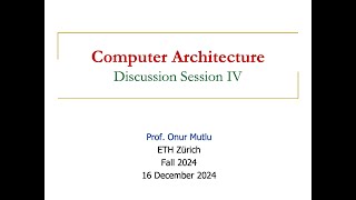 Computer Architecture  D4 Discussion Session IV Fall 2024 [upl. by Kilgore688]